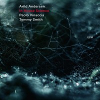 Purchase Arild Andersen, Paolo Vinaccia & Tommy Smith - In-House Science