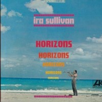 Purchase Ira Sullivan - Horizons
