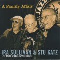 Buy Ira Sullivan - A Family Affair: Live At Joe Segal's Jazz Showcase (With Stu Katz) Mp3 Download