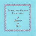 Buy Looking-Glass Lantern - A Tapestry Of Tales Mp3 Download