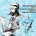 Buy Pat Patrick & The Baritone Saxophone Retinue - Sound Advice Mp3 Download