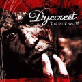 Buy Dyecrest - This Is My World Mp3 Download