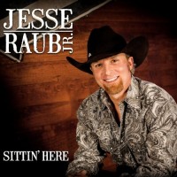 Purchase Jesse Raub Jr. - Sittin' Here