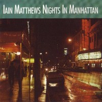 Purchase Iain Matthews - Nights In Manhattan