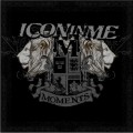 Buy Icon In Me - Moments (MCD) Mp3 Download