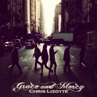 Purchase Chris Lizotte - Grace And Mercy