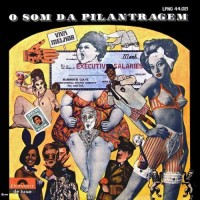 Purchase A Turma Da Pilantragem - O Som Da Pilantragem (Vinyl)
