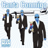 Purchase Blue Man Group - Canta Conmigo (CDS)