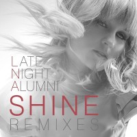 Purchase Late Night Alumni - Shine Remixes (CDR)