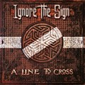 Buy Ignore The Sign - A Line To Cross Mp3 Download
