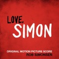 Purchase Rob Simonsen - Love, Simon (Original Motion Picture Score) Mp3 Download
