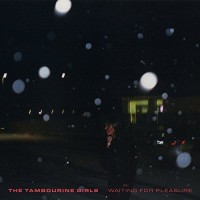 Purchase The Tambourine Girls - Waiting For Pleasure