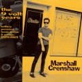 Buy Marshall Crenshaw - The 9 Volt Years: Battery Powered Home Demos & Curios Mp3 Download