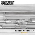 Buy The Unlikely Candidates - Danger To Myself (Deluxe Edition) Mp3 Download