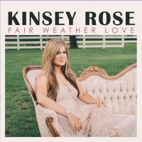 Purchase Kinsey Rose - Fair Weather Love