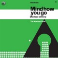 Buy The Advisory Circle - Mind How You Go (Revised Edition) Mp3 Download