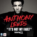 Buy Anthony Lewis - It's Not My Fault (Feat. T.I.) (CDS) Mp3 Download