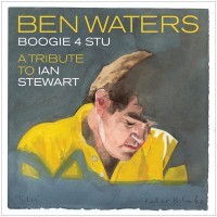 Purchase Ben Waters - Boogie 4 Stu: A Tribute To Ian Stewart