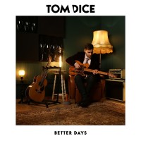 Purchase Tom Dice - Better Days