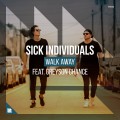 Buy Sick Individuals - Walk Away (CDS) Mp3 Download