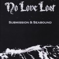 Buy No Love Lost - Submission & Seabound (EP) Mp3 Download