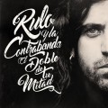 Buy Rulo Y La Contrabanda - El Doble De Tu Mitad Mp3 Download