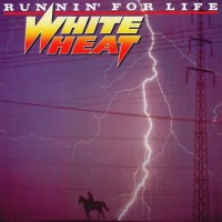 Purchase White Heat - Runnin' For Life (Vinyl)
