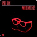 Buy Rare Silk - American Eyes Mp3 Download