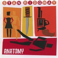 Purchase Stan Ridgway - Anatomy