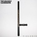 Buy The Unlikely Candidates - Violence (CDS) Mp3 Download