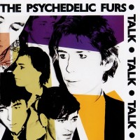 Purchase The Psychedelic Furs - Talk Talk Talk (Remastered 2002)