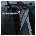 Buy Silk Saw - 8 Reports Mp3 Download