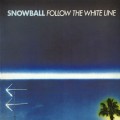 Buy Snowball - Follow The White Line Mp3 Download