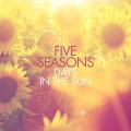 Buy Five Seasons - Days In The Sun Mp3 Download