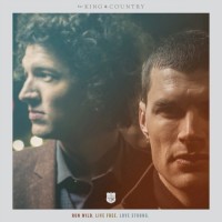 Purchase For King & Country - Run Wild. Live Free. Love Strong.