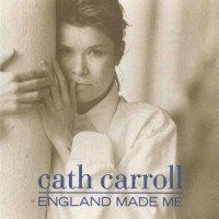 Purchase Cath Carroll - England Made Me