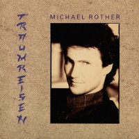 Purchase Michael Rother - Traumreisen (Reissued 2000)