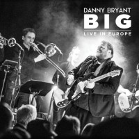 Purchase Danny Bryant - Big - Live In Europe CD2