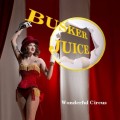 Buy Busker Juice - Wonderful Circus Mp3 Download