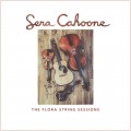 Buy Sera Cahoone - The Flora String Sessions Mp3 Download