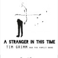 Buy Tim Grimm & The Family Band - A Stranger In This Time Mp3 Download