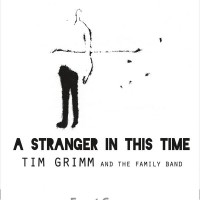 Purchase Tim Grimm & The Family Band - A Stranger In This Time