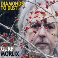 Buy Gurf Morlix - Diamonds To Dust Mp3 Download