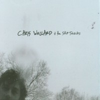Purchase Chris Wollard - Chris Wollard & The Ship Of Thieves