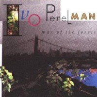 Purchase Ivo Perelman - Man Of The Forest