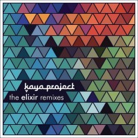 Purchase Kaya Project - The Elixir Remixes