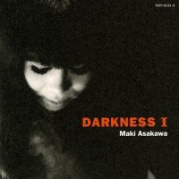 Purchase Maki Asakawa - Darkness I CD1