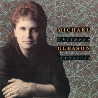 Purchase Michael Gleason - Children Of Choices