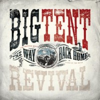 Purchase Big Tent Revival - The Way Back Home
