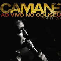 Purchase Camané - Ao Vivo No Coliseu - Sempre De Mim (Live)